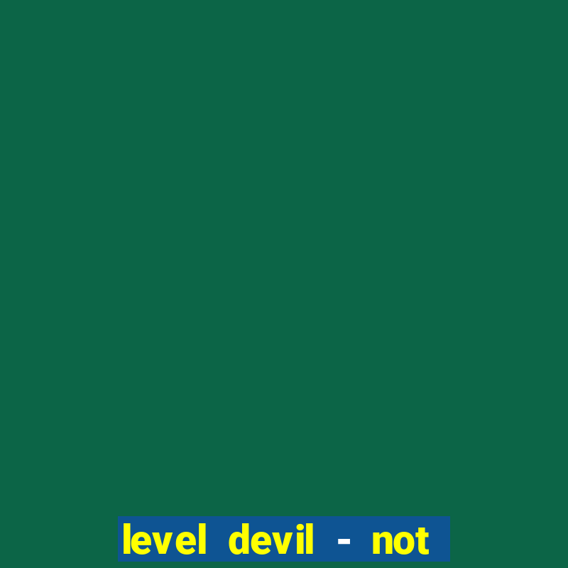 level devil - not a troll game