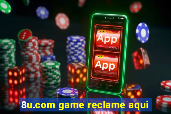 8u.com game reclame aqui