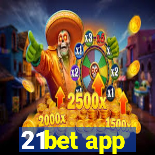 21bet app