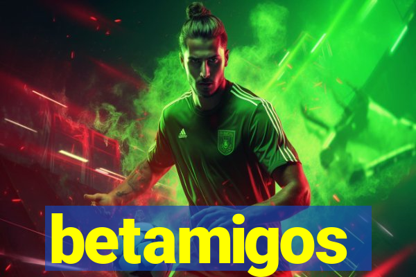 betamigos