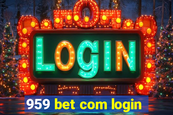 959 bet com login