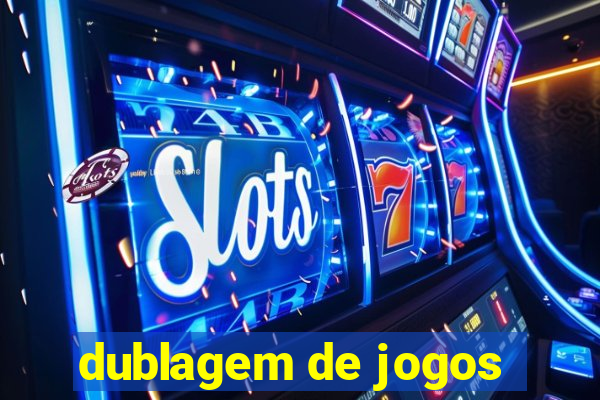 dublagem de jogos