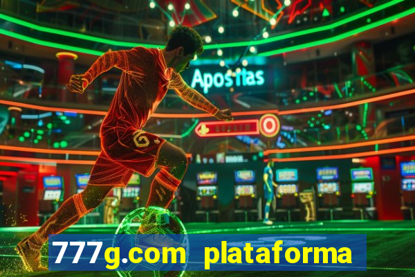 777g.com plataforma de jogos