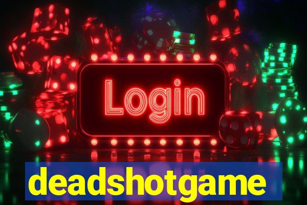 deadshotgame