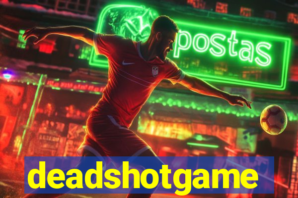 deadshotgame