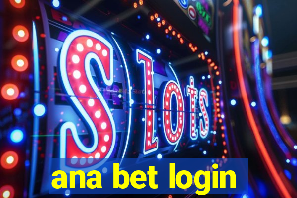 ana bet login