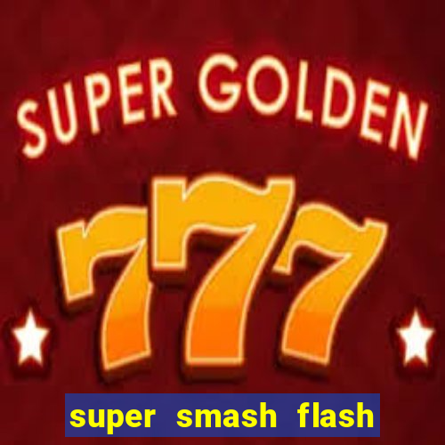 super smash flash 2 v0 8