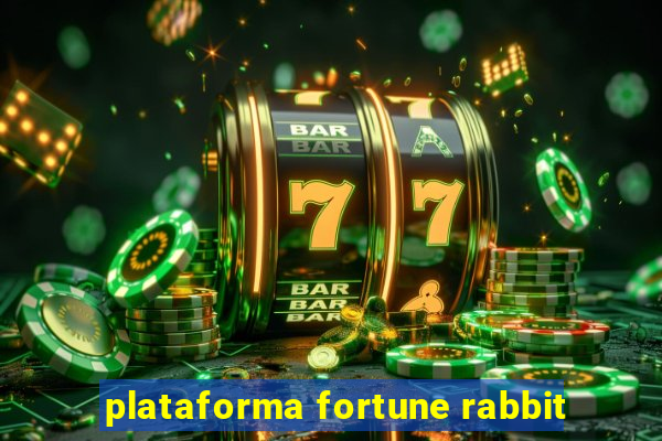 plataforma fortune rabbit