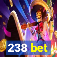 238 bet