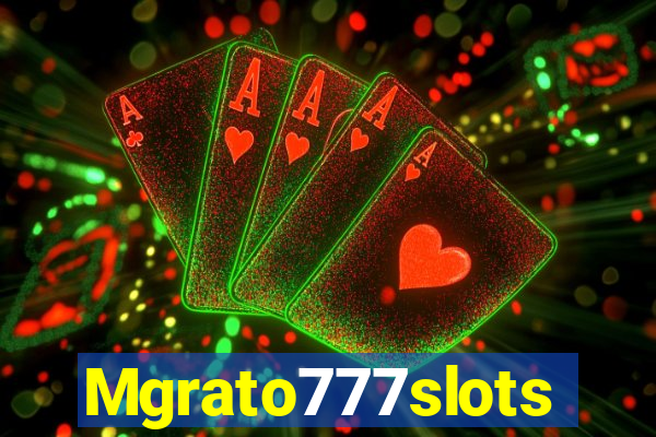 Mgrato777slots