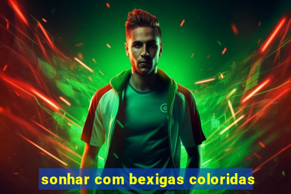 sonhar com bexigas coloridas