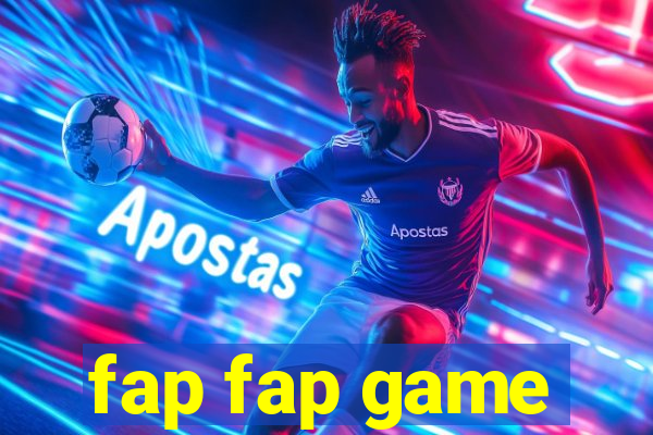 fap fap game