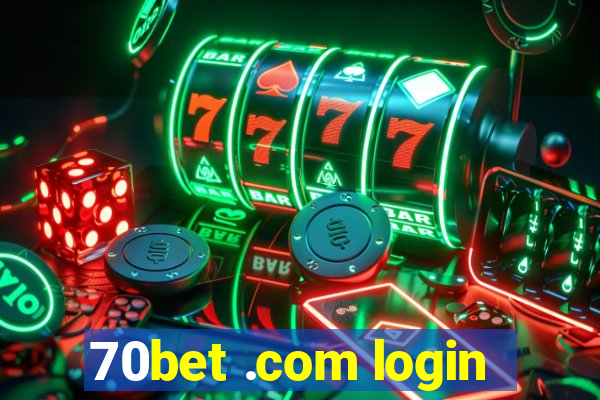 70bet .com login