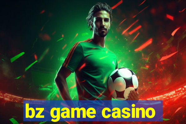 bz game casino