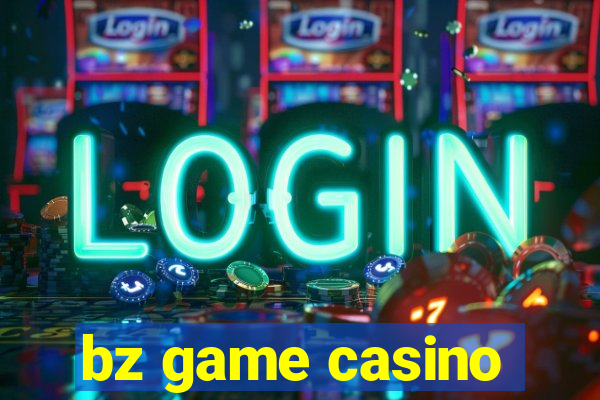 bz game casino