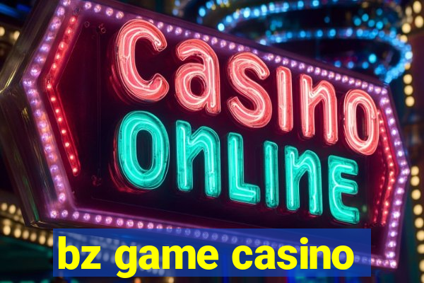 bz game casino