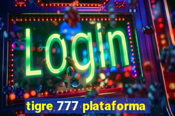 tigre 777 plataforma