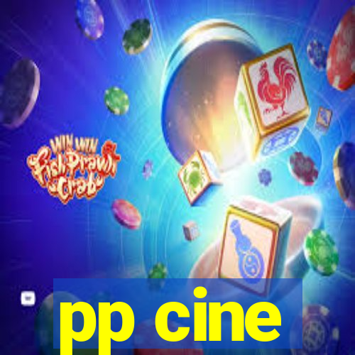 pp cine