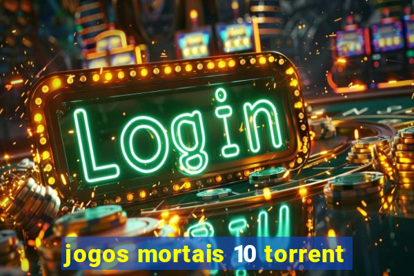 jogos mortais 10 torrent