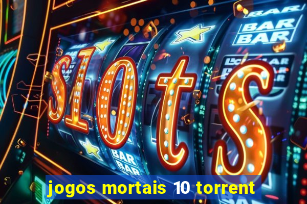 jogos mortais 10 torrent