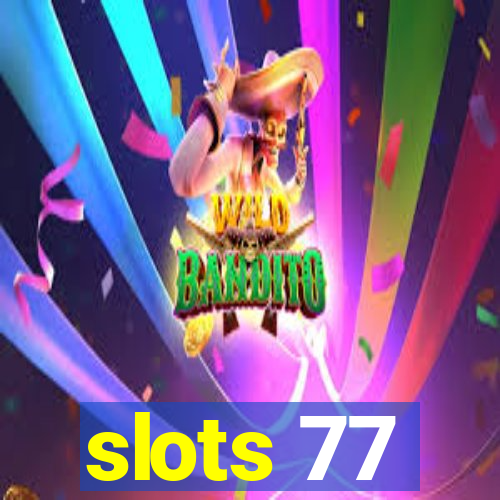 slots 77