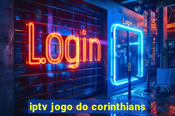 iptv jogo do corinthians