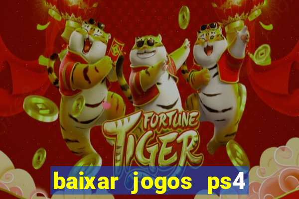 baixar jogos ps4 pkg pt br