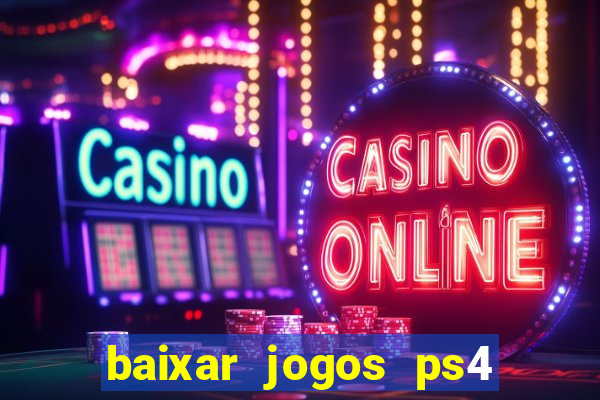 baixar jogos ps4 pkg pt br