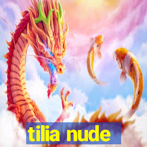 tilia nude