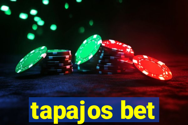 tapajos bet