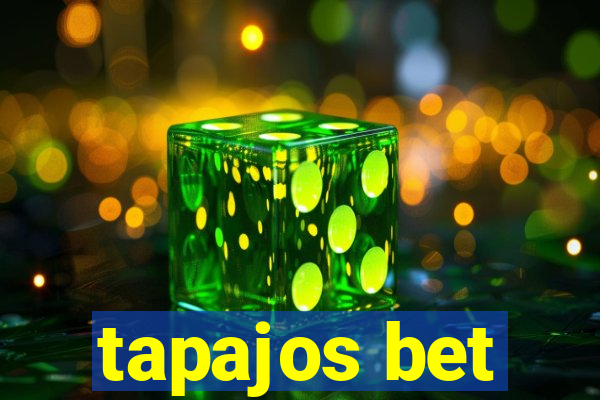 tapajos bet