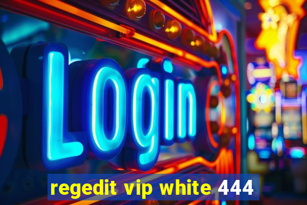 regedit vip white 444