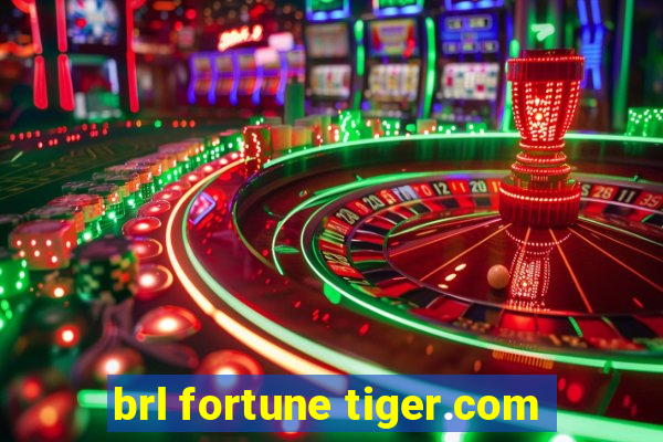 brl fortune tiger.com