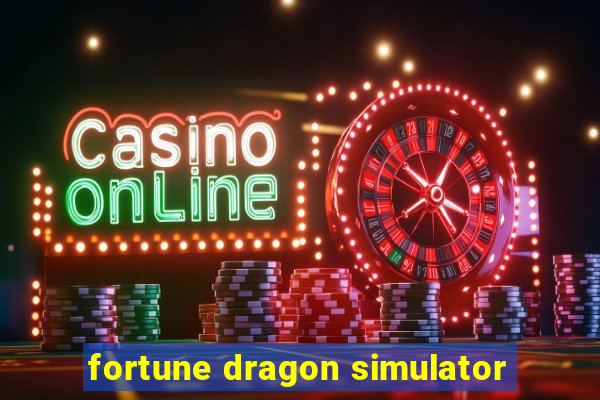 fortune dragon simulator