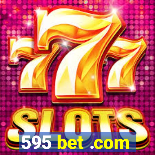 595 bet .com