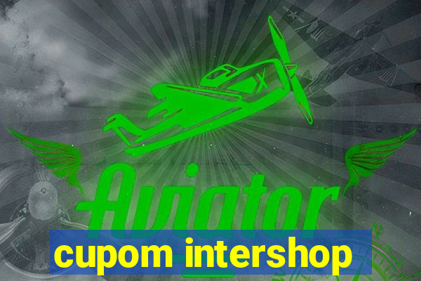 cupom intershop