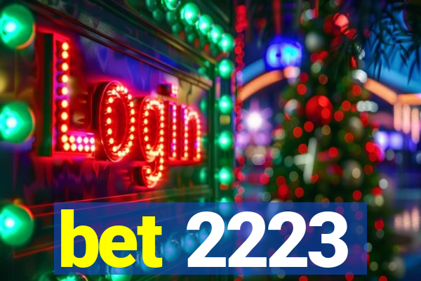 bet 2223