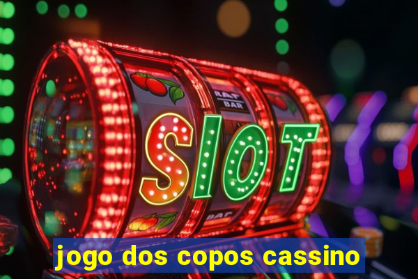 jogo dos copos cassino