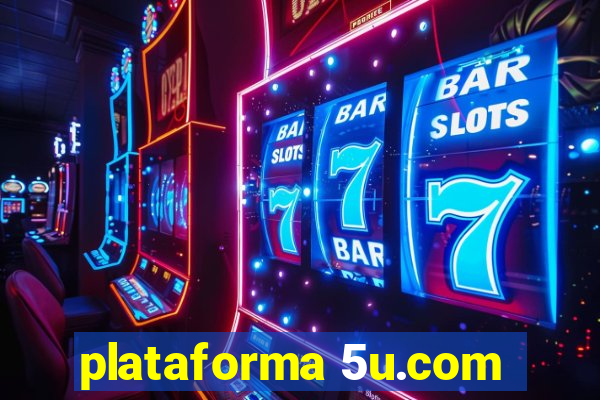 plataforma 5u.com