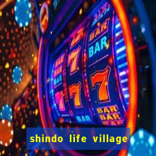 shindo life village blaze private server codes