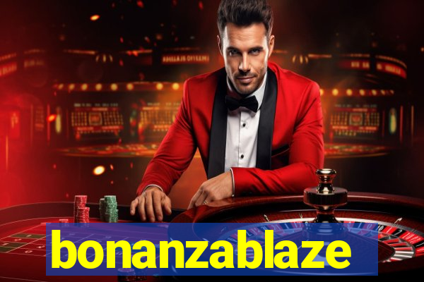 bonanzablaze