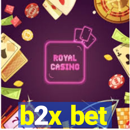 b2x bet