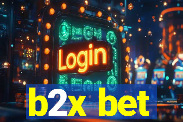 b2x bet