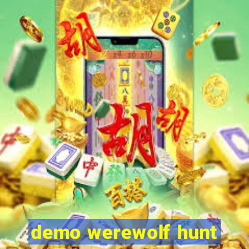 demo werewolf hunt