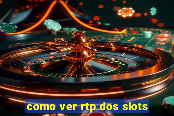 como ver rtp dos slots