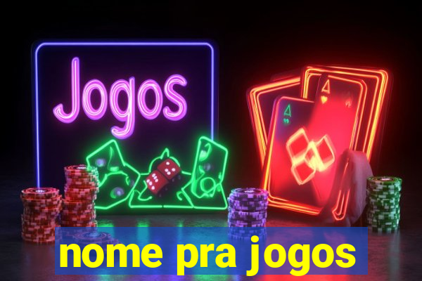 nome pra jogos