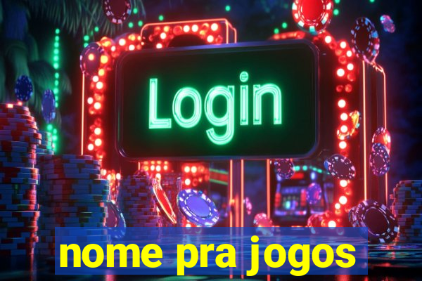 nome pra jogos