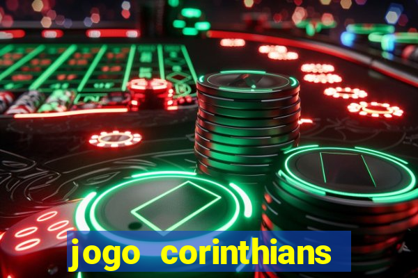 jogo corinthians hoje futemax