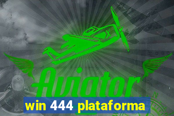 win 444 plataforma