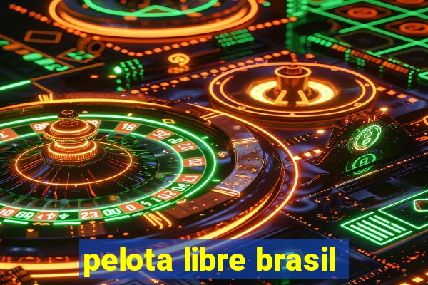 pelota libre brasil